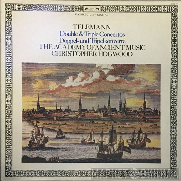 Georg Philipp Telemann - The Academy Of Ancient Music, Christopher Hogwood  - Double & Triple Concertos