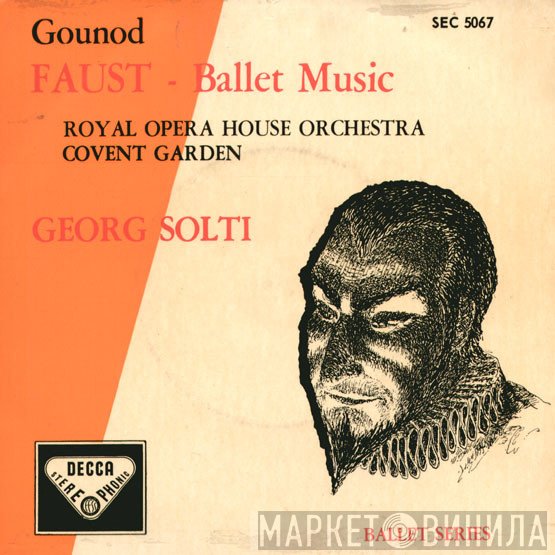 Georg Solti, Charles Gounod, Orchestra Of The Royal Opera House, Covent Garden - Faust - Ballet Music