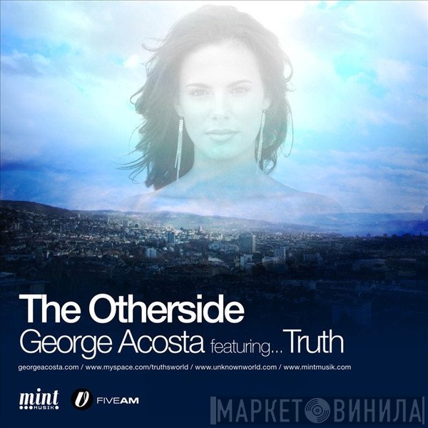 George Acosta Feat. Truth   - The Other Side