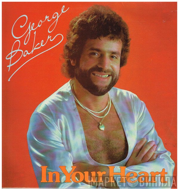 George Baker  - In Your Heart