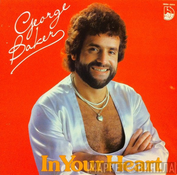 George Baker  - In Your Heart
