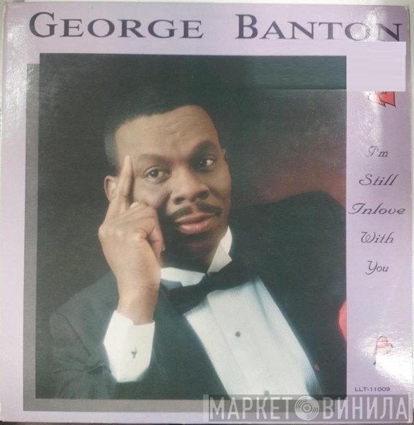 George Banton - I'm Still In Love With You