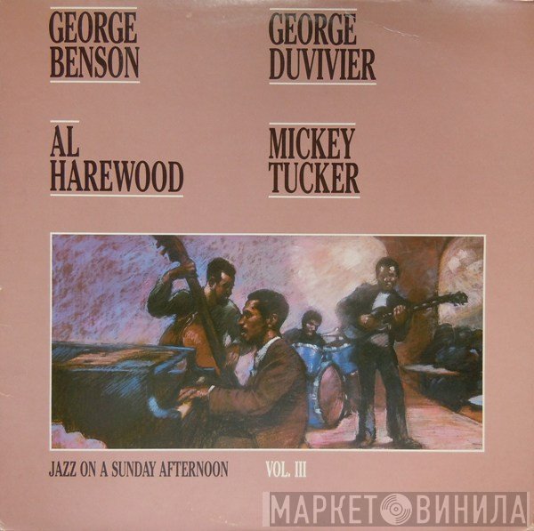 George Benson, George Duvivier, Al Harewood, Mickey Tucker  - Jazz On A Sunday Afternoon Vol. III