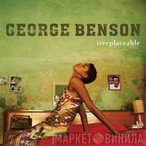 George Benson  - Irreplaceable