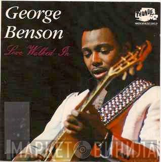 George Benson  - Love Walked In