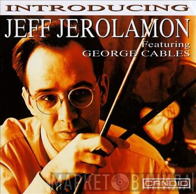 George Cables, Jeff Jerolamon - Introducing Jeff Jerolamon