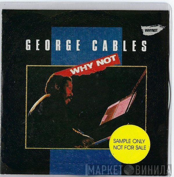 George Cables  - Why Not?