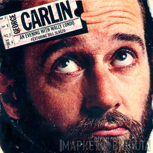 George Carlin - An Evening With Wally Londo Featuring Bill Slaszo