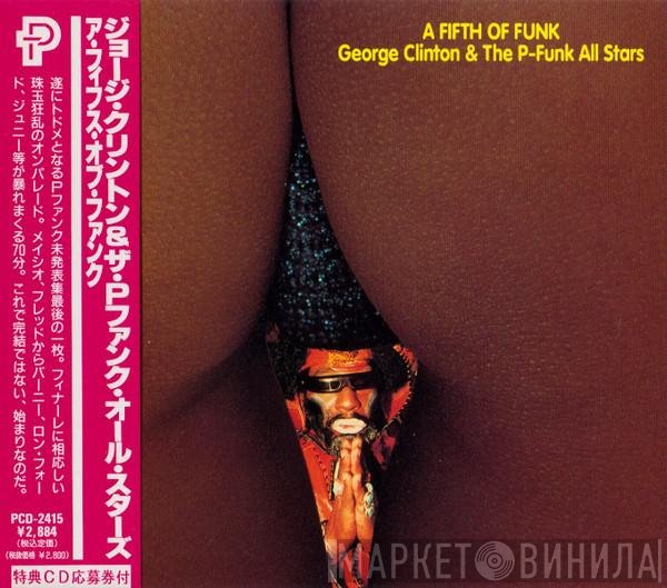 George Clinton & P-Funk All Stars  - A Fifth Of Funk