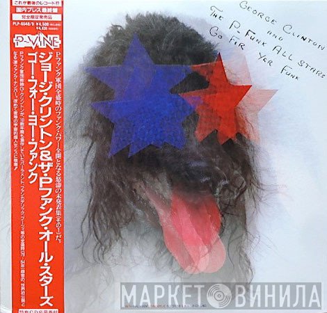 George Clinton And P-Funk All Stars  - Go Fer Yer Funk