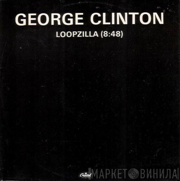 George Clinton - Loopzilla