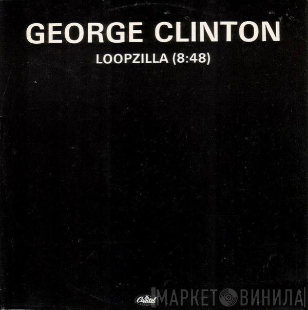 George Clinton - Loopzilla