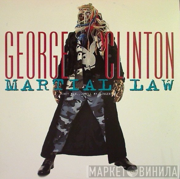 George Clinton - Martial Law (Hey Man...Smell My Finger)