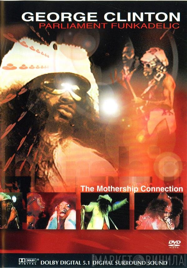 George Clinton, Parliament, Funkadelic  - The Mothership Connection