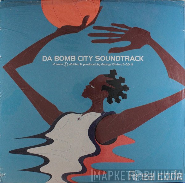 George Clinton, QD III - Da Bomb City Soundtrack Volume 1