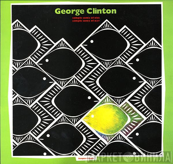 George Clinton - Sample Some Of Disc Sample Some Of DAT