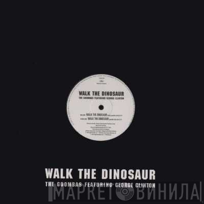 George Clinton, The Goombas - Walk The Dinosaur
