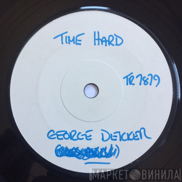 George Dekker  - Time Hard
