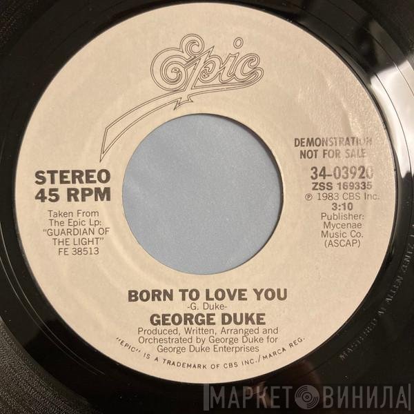 George Duke - Born To Love You