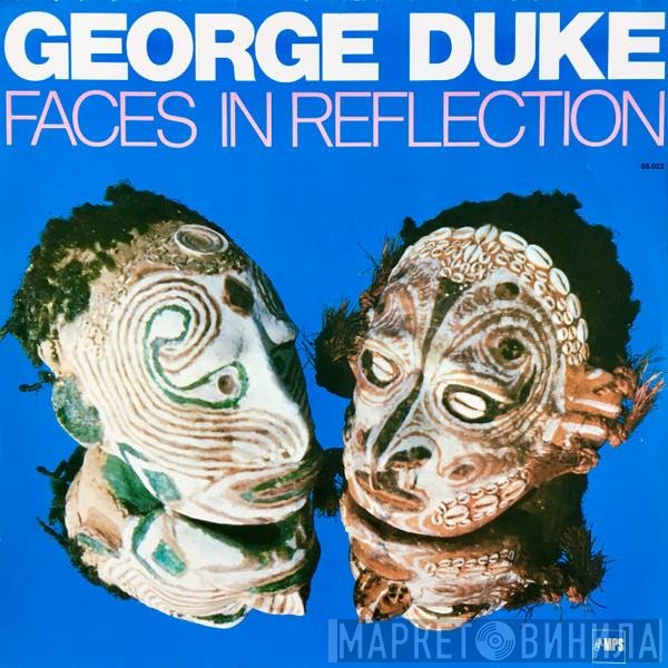 George Duke  - Faces In Reflection