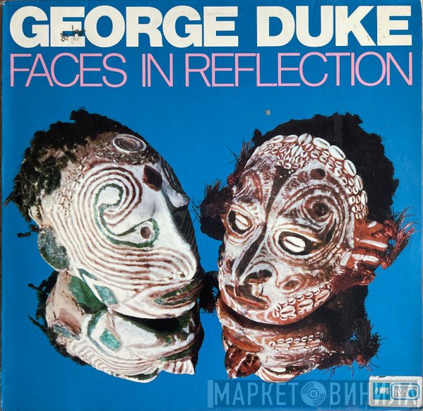 George Duke  - Faces In Reflection