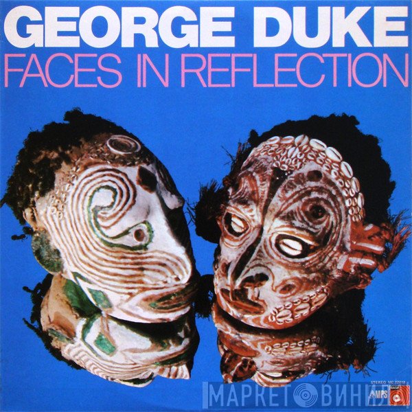George Duke  - Faces In Reflection