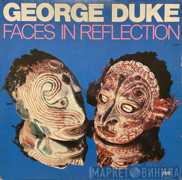 George Duke  - Faces In Reflection