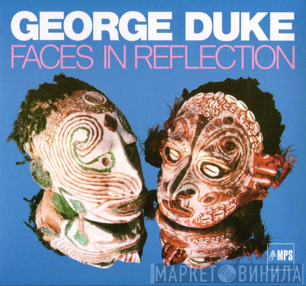 George Duke  - Faces In Reflection
