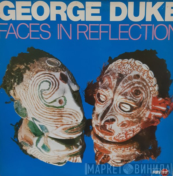 George Duke  - Faces In Reflection