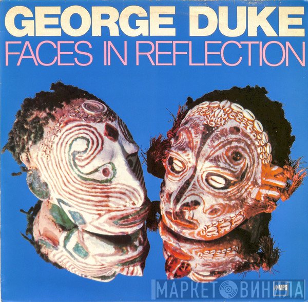 George Duke  - Faces In Reflection