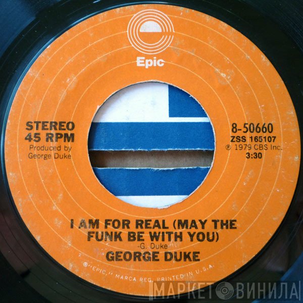 George Duke - I Am For Real (May The Funk Be With You) / Say That You Will