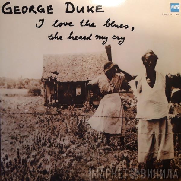 George Duke - I Love The Blues, She Heard My Cry