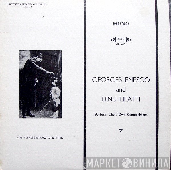 George Enescu And Dinu Lipatti  - Perform Their Own Compositions