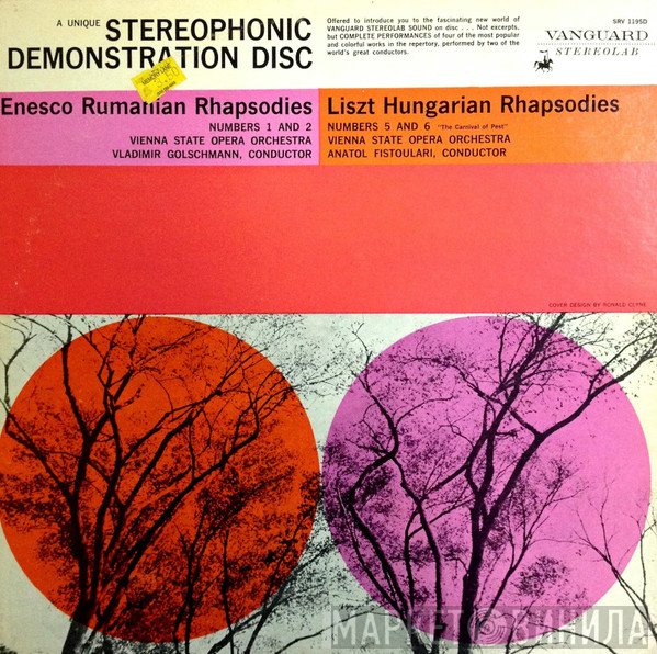 George Enescu, Franz Liszt, Orchester Der Wiener Staatsoper, Vladimir Golschmann, Anatole Fistoulari  - Rumanian Rhapsodies;  Hungarian Rhapsodies