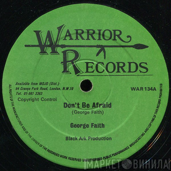 George Faith, Bunny Scott - Don't Be Afraid / What's The Use / I Never Had It So Good