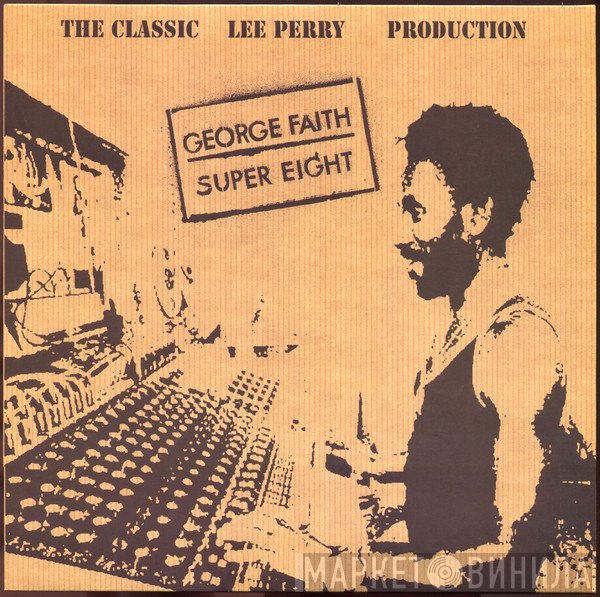 George Faith - Super Eight