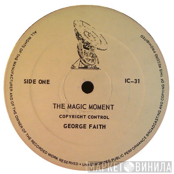 George Faith - The Magic Moment / Stay Closer Together