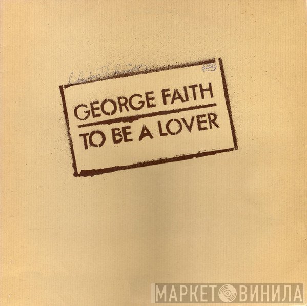 George Faith - To Be A Lover