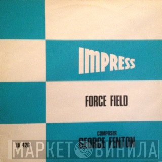 George Fenton  - Force Field