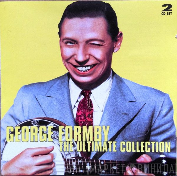 George Formby  - The Ultimate Collection