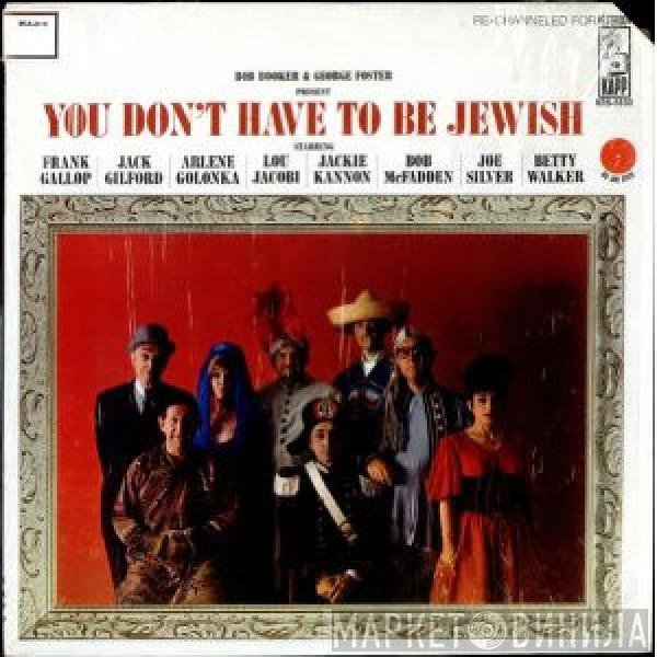George Foster, Bob Booker - Present: You Don't Have To Be Jewish