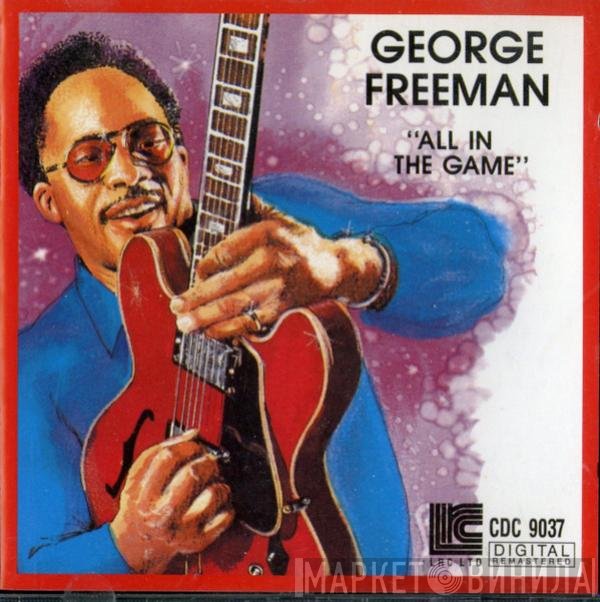 George Freeman  - All In The Game