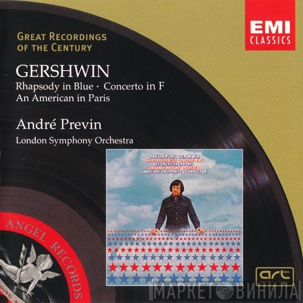 George Gershwin – André Previn / The London Symphony Orchestra  - Rhapsody In Blue • Concerto In F • An American In Paris