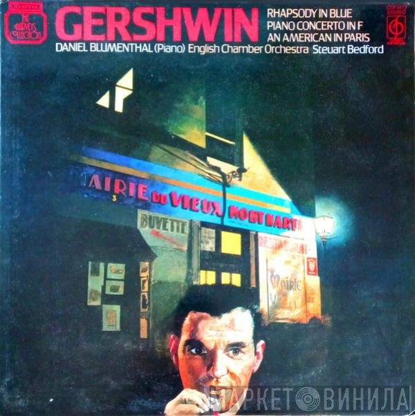 George Gershwin - Daniel Blumenthal, English Chamber Orchestra, Steuart Bedford  - Rhapsody In Blue / Piano Concerto In F / An American In Paris