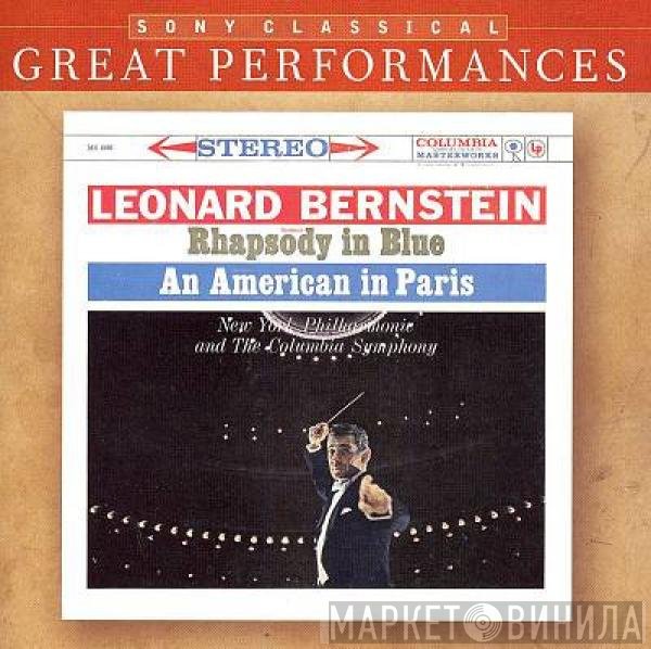 George Gershwin / Leonard Bernstein, Columbia Symphony Orchestra  - Rhapsody In Blue / An American In Paris