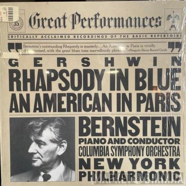 George Gershwin - Leonard Bernstein, Columbia Symphony Orchestra, The New York Philharmonic Orchestra  - Rhapsody In Blue / An American In Paris