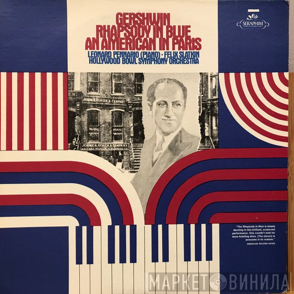 George Gershwin - Leonard Pennario - Felix Slatkin And The Hollywood Bowl Symphony Orchestra  - Rhapsody In Blue / An American In Paris
