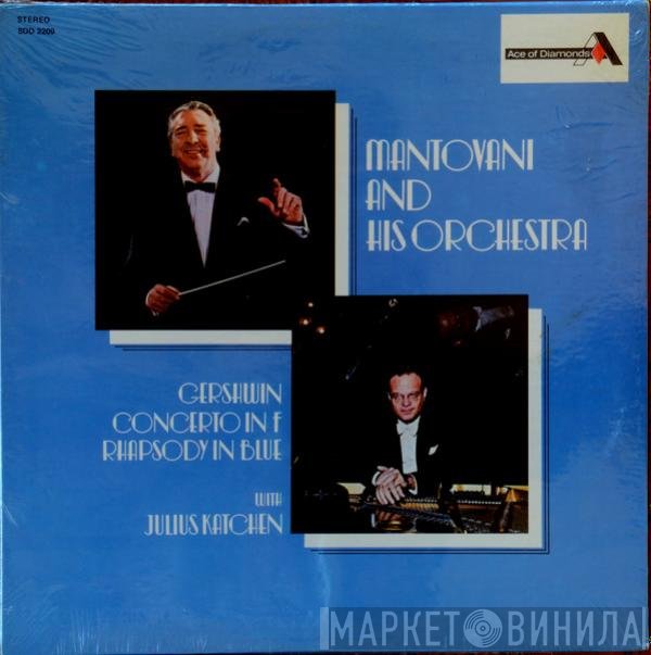 George Gershwin : Mantovani And His Orchestra, Julius Katchen  - Rhapsody In Blue And Concerto In F
