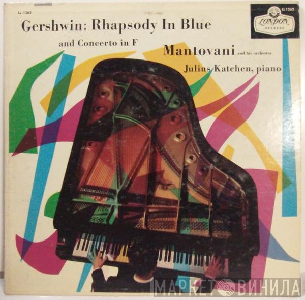 George Gershwin : Mantovani And His Orchestra Piano Julius Katchen  - Rhapsody In Blue And Concerto In F