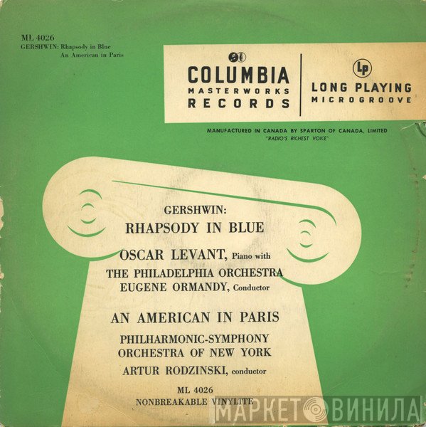 George Gershwin - Oscar Levant, The Philadelphia Orchestra, Eugene Ormandy / The New York Philharmonic Orchestra, Artur Rodzinski  - Rhapsody In Blue / An American In Paris